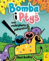 Okładka książki Bomba i Ptyś oraz rozbrykany jednorożec. Tom 2