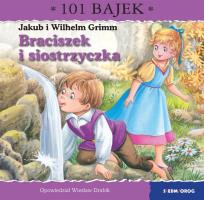 Okładka książki Braciszek i siostrzyczka. 101 bajek
