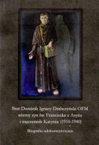 Okładka książki Brat Dominik Ignacy Drabczyński OFM...