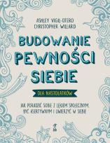 Okładka książki Budowanie pewności siebie – dla nastolatków