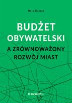 Okładka książki Budżet obywatelski a zrównoważony rozwój miast