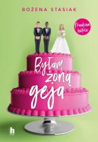 Okładka książki Byłam żoną geja - uszkodzone