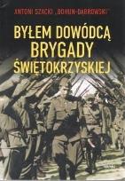 Okładka książki Byłem dowódcą Brygady Świetokrzyskiej