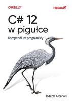 Okładka książki C# 12 w pigułce. Kompendium programisty