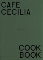 Okładka książki Cafe Cecilia Cookbook
