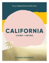 Okładka książki California: Living + Eating