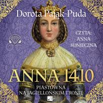 Okładka książki CD MP3 Anna 1410. Piastówna na jagiellońskim tronie