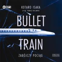Okładka książki CD MP3 Bullet Train. Zabójczy pociąg