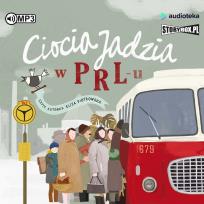 Okładka książki CD MP3 Ciocia Jadzia w PRL-u