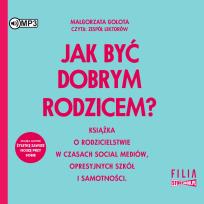 Okładka książki CD MP3 Jak być dobrym rodzicem?