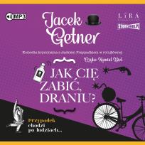 Okładka książki CD MP3 Jak cię zabić, draniu?