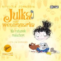 Okładka książki CD MP3 Na ratunek maluchom. Julka mała weterynarka. Tom 4