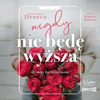 Okładka książki CD MP3 Nigdy nie będę wyższa