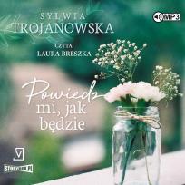 Okładka książki CD MP3 Powiedz mi jak będzie