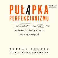 Okładka książki CD MP3 Pułapka perfekcjonizmu. Moc niedoskonałości w świecie, który ciągle wymaga więcej
