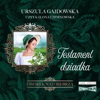 Okładka książki CD MP3 Testament dziadka. Dworek nad Biebrzą. Tom 3