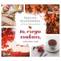 Okładka książki CD MP3 To, czego szukasz, szuka także ciebie