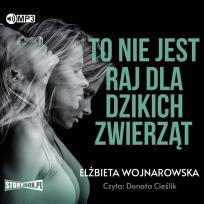 Okładka książki CD MP3 To nie jest raj dla dzikich zwierząt