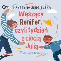 Okładka książki CD MP3 Węszący Renifer, czyli tydzień z ciocią Julią