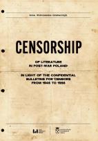 Okładka książki Censorship of Literature in Post-War Poland: In Light of the Confidential Bulletins for Censors from