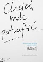 Okładka książki Chcieć, móc, potrafić