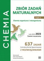 Okładka książki Chemia Zbiór zadań maturalnych Część 2. Chemia organiczna i nieorganiczna Lata 2010–2023 Poziom rozszerzony 637 zadań Centralnej Komisji Egzaminacyjnej z rozwiązaniami