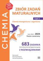 Okładka książki Chemia Zbiór zadań maturalnych Lata 2010–2024 Poziom rozszerzony 683 zadania CKEz rozwiązaniami Część 2 Chemia nieorganiczna i organiczna