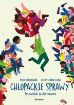 Okładka książki Chłopackie sprawy. Przewodnik po dojrzewaniu