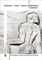 Okładka książki Choroba ciało dusza w literaturze i kulturze