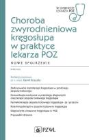 Okładka książki Choroba zwyrodnieniowa kręgosłupa w praktyce lekarza POZ Nowe spojrzenie