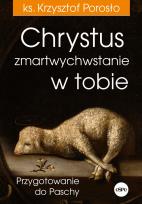 Okładka książki Chrystus zmartwychwstanie w tobie