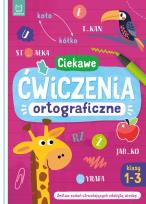 Okładka książki Ciekawe ćwiczenia ortograficzne. Klasy 1-3. Zestaw zadań utrwalających zdobytą wiedzę