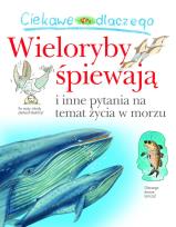 Okładka książki Ciekawe dlaczego wieloryby śpiewają