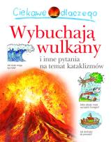 Okładka książki Ciekawe dlaczego wybuchają wulkany