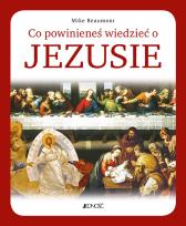 Okładka książki Co powinieneś wiedzieć o Jezusie