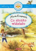 Okładka książki Co słonko widziało. Lektury dla klas 1-3