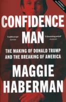 Okładka książki Confidence Man. The Making of Donald Trump and the Breaking of America wer. angielska