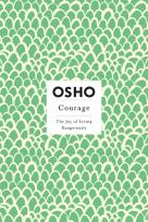 Okładka książki Courage The Joy of Living Dangerously