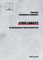 Okładka książki Cyber Liability. An Introduction to Cyber Security Law