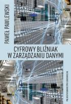 Okładka książki Cyfrowy bliźniak w zarządzaniu danymi