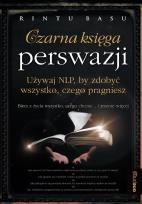 Okładka książki Czarna księga perswazji. Używaj NLP, by zdobyć wszystko, czego pragniesz