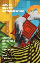 Okładka książki Czarna porzeczka jak jest czerwona to jest zielona