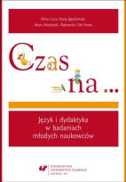 Okładka książki Czas na. Język i dydaktyka w badaniach młodych...