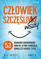 Okładka książki Człowiek szczęśliwszy. 53 naukowo udowodnione nawyki, które pomagają odnaleźć radość życia