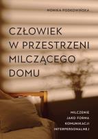Okładka książki Człowiek w przestrzeni milczącego domu