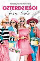 Okładka książki Czterdzieści brzmi bosko