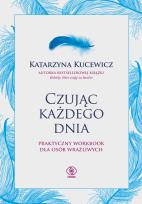 Okładka książki Czując każdego dnia - praktyczny workbook..