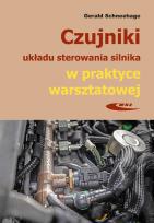 Okładka książki Czujniki układu sterowania silnika w praktyce warsztatowej. Budowa, działanie i diagnozowanie za pom