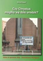 Okładka książki Czy Chrystus mógłby się dziś urodzić?