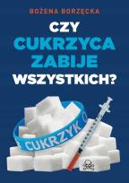 Okładka książki Czy cukrzyca zabije wszystkich?